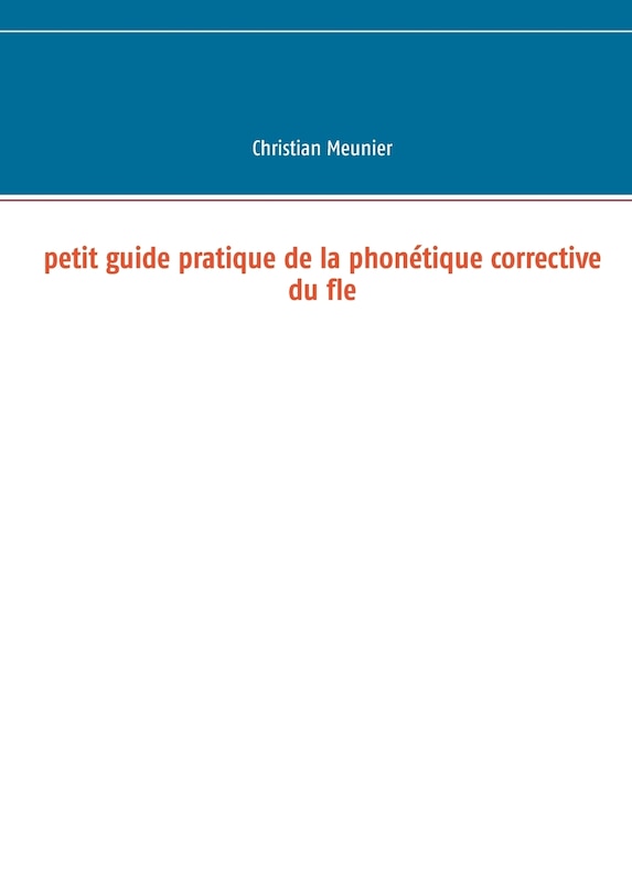 Front cover_Petit guide pratique de la phon&eacute;tique corrective du fle