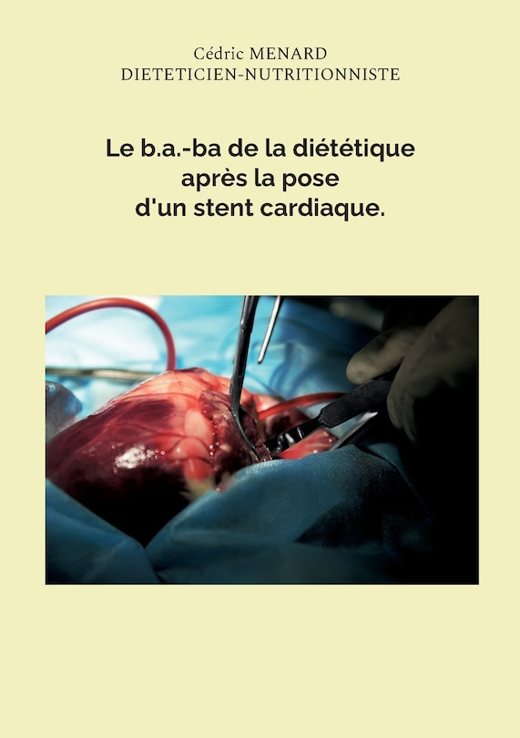 Front cover_Le b.a.-ba de la diététique après la pose d'un stent cardiaque.
