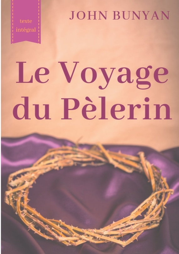 Front cover_Le Voyage du Pèlerin (texte intégral de 1773)