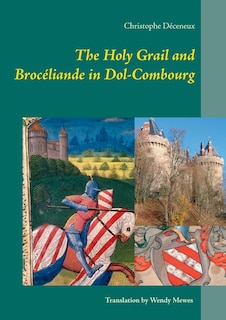 Couverture_The Holy Grail and Brocéliande in Dol-Combourg