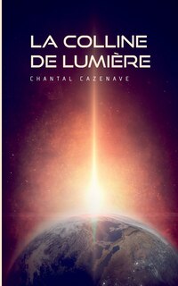 Front cover_La Colline De Lumi&egrave;re