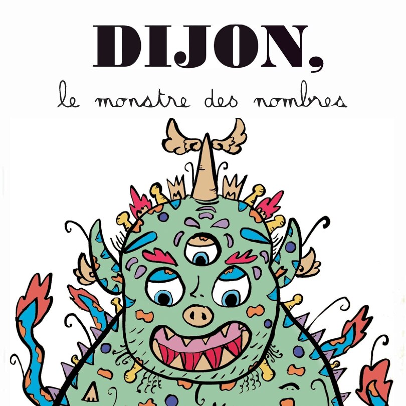 Dijon, Le Monstre Des Nombres