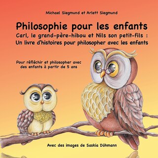 Front cover_Philosophie pour les enfants. Carl, le grand-père-hibou et Nils son petit-fils