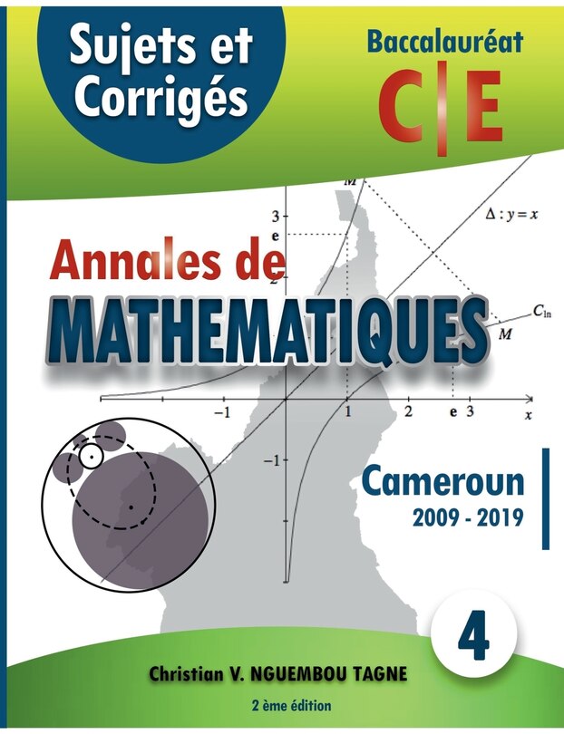 Couverture_Annales de Mathématiques, Baccalauréat C et E, Cameroun, 2009 - 2019