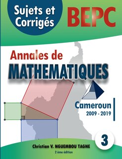 Front cover_Annales de Mathématiques, B.E.P.C., Cameroun, 2009 - 2019