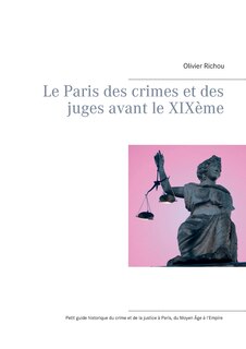 Front cover_Le Paris des crimes et des juges avant le XIXème