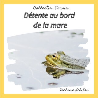 Front cover_Détente Au Bord De La Mare