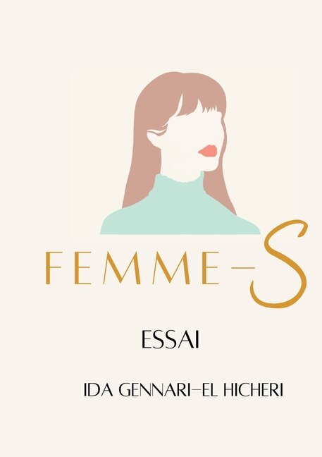 Femme-S: Libres - La liberté d'être unique aux multiples facettes