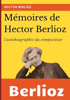 Front cover_Mémoires de Hector Berlioz