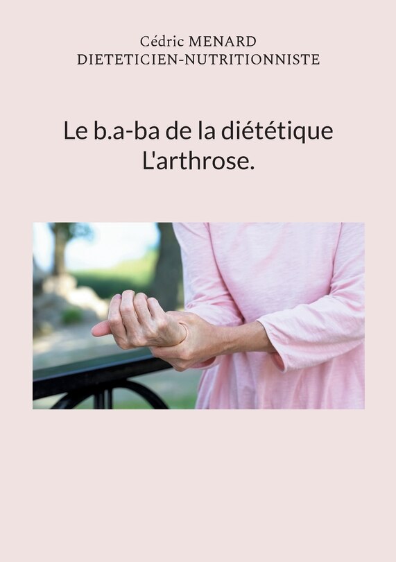 Front cover_Le b.a-ba de la diététique pour l'arthrose.