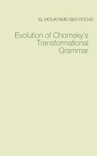 Front cover_Evolution of Chomsky's Transformational Grammar