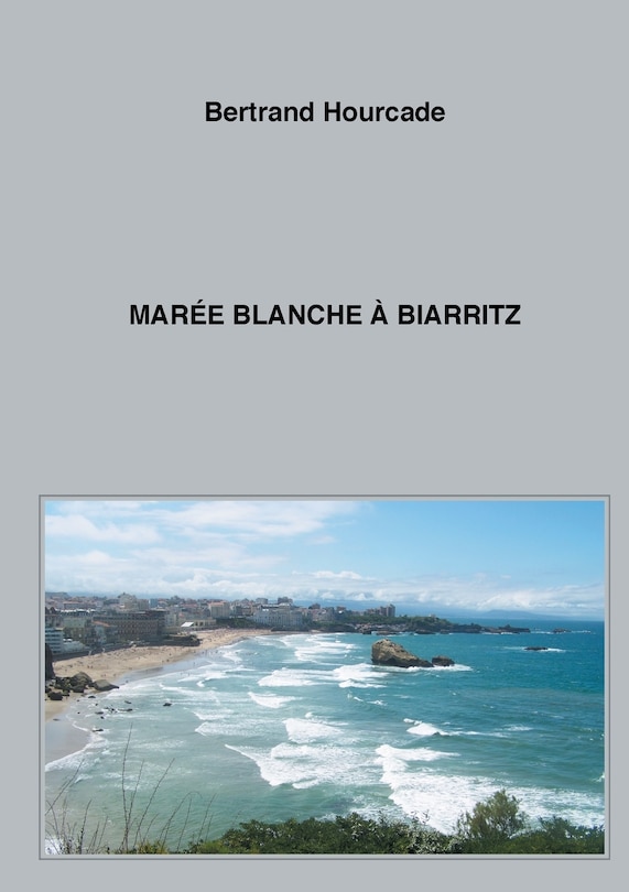 Front cover_Marée blanche à Biarritz