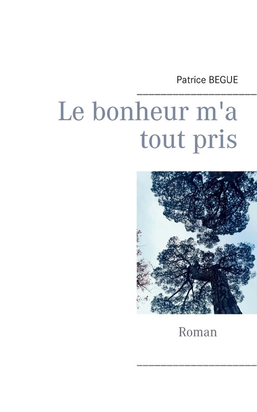 Front cover_Le bonheur m'a tout pris