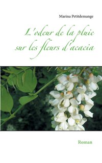 Front cover_L'odeur de la pluie sur les fleurs d'acacia