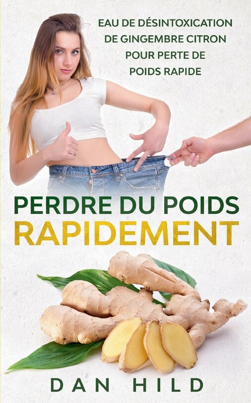 Perdre du Poids Rapidement: Eau de Désintoxication de Gingembre Citron Pour Perte de Poids Rapide