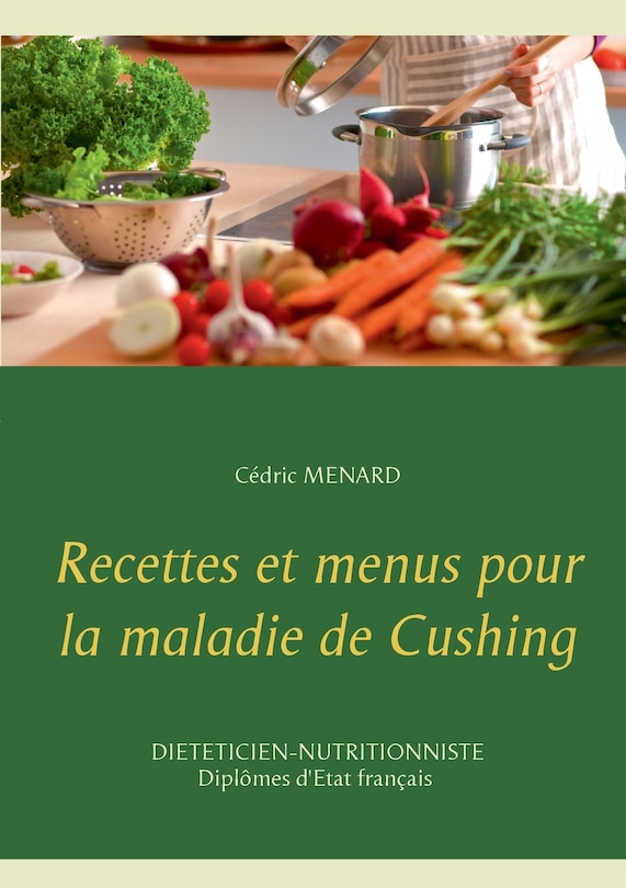Couverture_Recettes et menus pour la maladie de Cushing