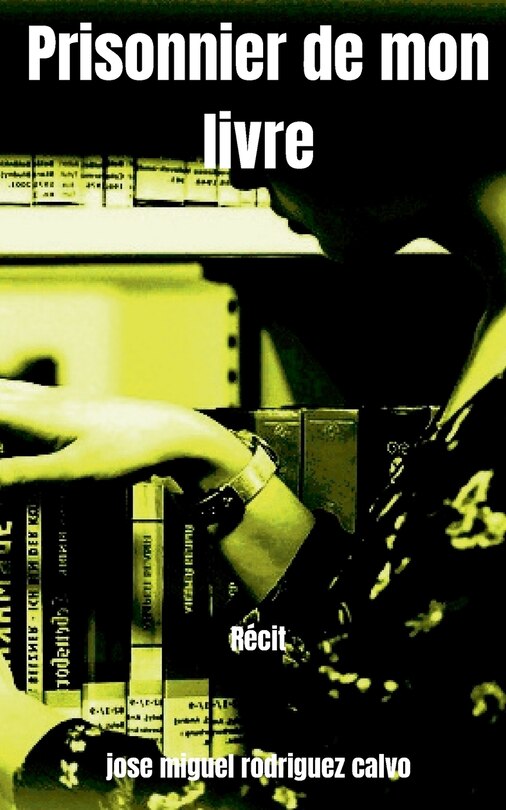 Front cover_Prisonnier De Mon Livre