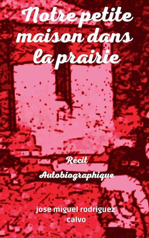 Couverture_Notre Petite Maison Dans La Prairie