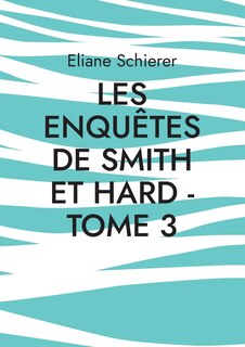 Front cover_Les Enquêtes De Smith Et Hard - Tome 3