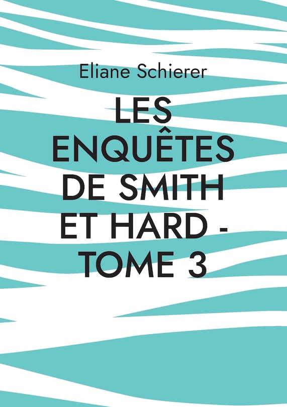 Front cover_Les Enquêtes De Smith Et Hard - Tome 3