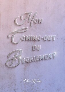 Couverture_Mon coming-out du Bégaiement