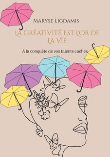Couverture_La créativité est l'or de la vie