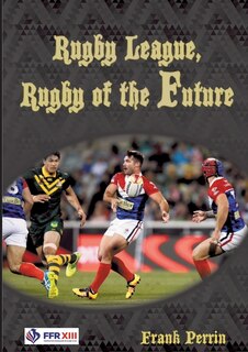Couverture_Rugby League, Rugby of The Future