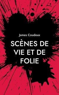Couverture_Scènes de vie et de folie