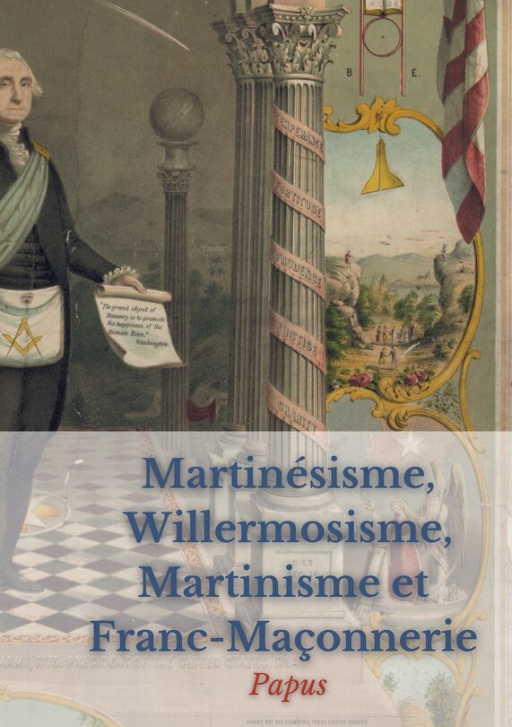 Couverture_Martinésisme, Willermosisme, Martinisme et Franc-Maçonnerie