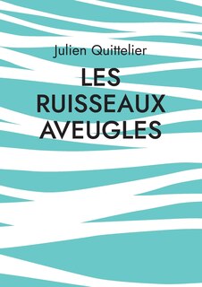Couverture_Les Ruisseaux aveugles
