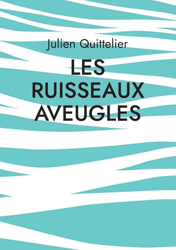 Couverture_Les Ruisseaux aveugles