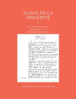 Eloge de la sincérité: une oeuvre de jeunesse de Montesquieu sur la condamnation du mensonge