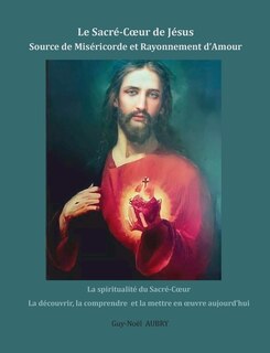 Front cover_Le Sacré-Coeur de Jésus Source de Miséricorde et Rayonnement d'Amour