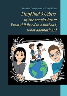 Front cover_Deafblind & Ushers in the world From. From childbood to adultbood, what adaptations ?