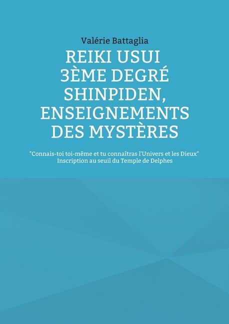 Couverture_Reiki Usui 3ème Degré - Shinpiden, enseignements des mystères