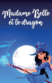 Couverture_Madame Belle et le dragon