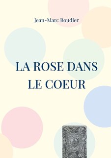 Couverture_La Rose dans le Coeur