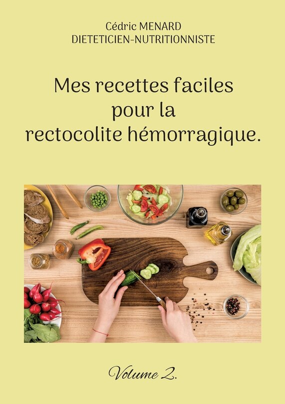 Couverture_Mes recettes faciles pour la rectocolite h&eacute;morragique.