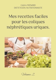 Front cover_Mes recettes faciles pour les coliques néphrétiques uriques.