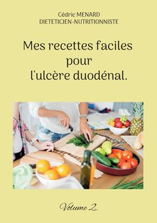 Front cover_Mes recettes faciles pour l'ulcère duodénal.