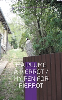 Front cover_Ma Plume à Pierrot / My Pen For Pierrot