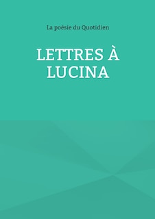 Couverture_Lettres &agrave; Lucina