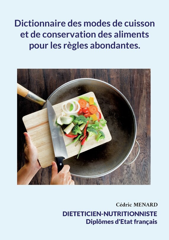 Couverture_Dictionnaire des modes de cuisson et de conservation des aliments pour les règles abondantes.