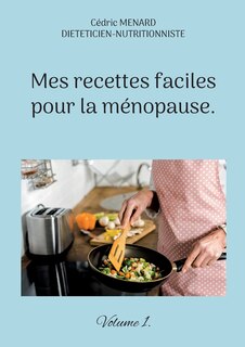 Couverture_Mes recettes faciles pour la m&eacute;nopause.