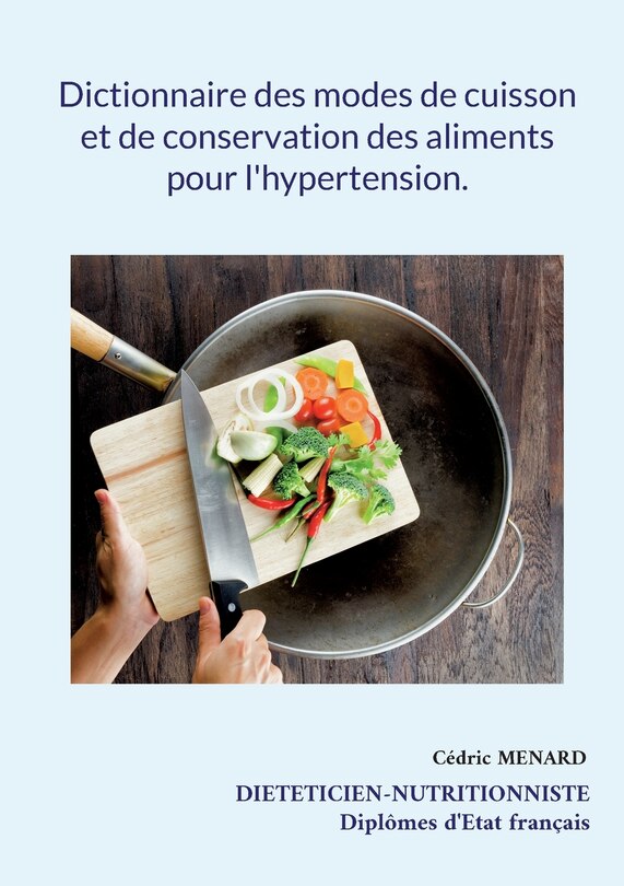 Front cover_Dictionnaire des modes de cuisson et de conservation des aliments pour l'hypertension.