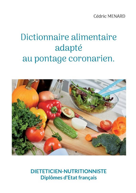 Front cover_Dictionnaire alimentaire adapt&eacute; au pontage coronarien.