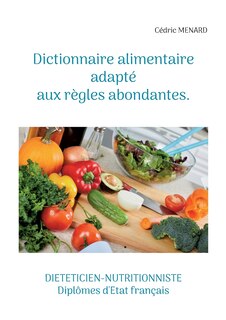 Front cover_Dictionnaire alimentaire adapté aux règles abondantes.