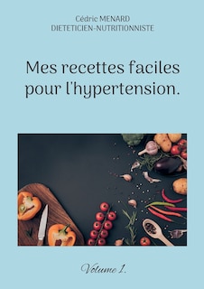 Front cover_Mes recettes faciles pour l'hypertension.