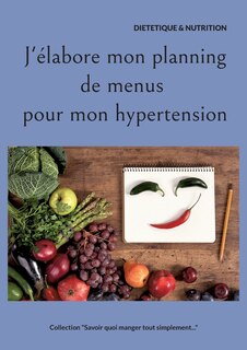 Front cover_J'élabore mon planning de menus pour mon hypertension.
