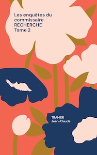 Front cover_Les enquêtes du commissaire Recherche Tome 2